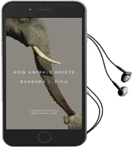 How Animals Grieve Audiobook download free by Barbara J. King