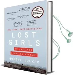 Lost Girls: An Unsolved American Mystery Audiobook download free by Robert Kolker