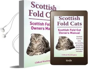 Scottish Fold Cats. Scottish Fold cat Owners Manual. Scottish Fold cat Care, Personality, Grooming, Health and Feeding all Included. Audiobook download free by Clifford Worthington