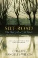 Audiobook Silt Road: The Story of a Lost River author Charles Rangeley Wilson