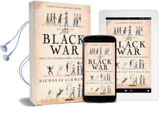 The Black War: Fear, sex and Resistance in Tasmania Audiobook download free by Nicholas Clements
