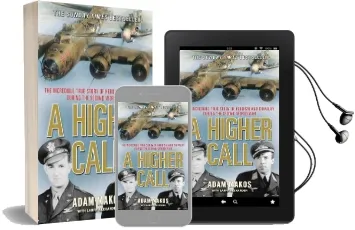 A Higher Call: The Incredible True Story of Heroism and Chivalry During the Second World war Audiobook download free by Adam Makos