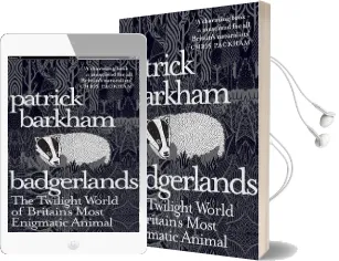 Badgerlands: The Twilight World of Britain'S Most Enigmatic Animal Audiobook download free by Patrick Barkham
