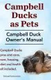 Audiobook Campbell Ducks as Pets. Campbell Duck Owner'S Manual. Campbell Duck Pros and Cons, Care, Housing, Diet and Health all Included. author Roland Ruthersdale