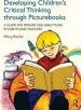 Audiobook Developing Children'S Critical Thinking Through Picturebooks: A Guide for Primary and Early Years Students and Teachers author Mary Roche