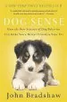 Audiobook Dog Sense: How the new Science of dog Behavior can Make you a Better Friend to Your pet author John Bradshaw