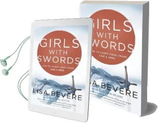 Girls With Swords: How to Carry Your Cross Like a Hero Audiobook download free by Lisa Bevere