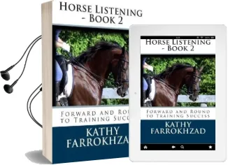 Horse Listening - Book 2: Forward and Round to Training Success Audiobook download free by Kathy Farrokhzad