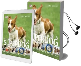 How to Train a Superdog: Unleash Your Dog'S Potential Audiobook download free by Gwen Bailey