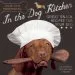 Audiobook In the dog Kitchen: Great Snack Recipes for Your dog author Julie Van Rosendaal