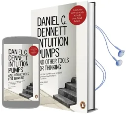 Intuition Pumps and Other Tools for Thinking Audiobook download free by Daniel C. Dennett