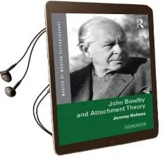 John Bowlby and Attachment Theory Audiobook download free by Jeremy Holmes