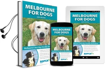 Melbourne for Dogs: Melbourne'S Best Dog-Friendly Destinations Audiobook download free by Julie Mundy