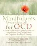 Audiobook Mindfulness Workbook for ocd: A Guide to Overcoming Obsessions and Compulsions Using Mindfulness and Cognitive Behavioral Therapy author Jon Hershfield