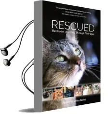 Rescued: The Stories of 12 Cats, Through Their Eyes Audiobook download free by Janiss Garza