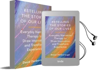 Retelling the Stories of our Lives: Everyday Narrative Therapy to Draw Inspiration and Transform Experience Audiobook download free by David Denborough