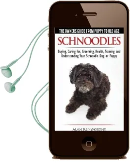 Schnoodles - the Owners Guide From Puppy to old age - Choosing, Caring For, Grooming, Health, Training and Understanding Your Schnoodle dog Audiobook download free by Alan Kenworthy
