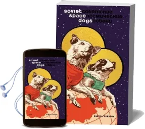 Soviet Space Dogs Audiobook download free by Olesya Turkina