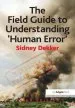 Audiobook The Field Guide to Understanding 'Human Error' author Professor Sidney Dekker
