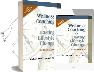 Wellness Coaching for Lasting Lifestyle Change Audiobook download free by Michael Arloski