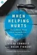 Audiobook When Helping Hurts: How to Alleviate Poverty Without Hurting the Poor... and Yourself author Steve Corbett