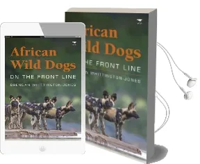 African Wild Dogs: On the Front Line Audiobook download free by Brendan Whittington Jones