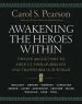 Audiobook Awakening the Heroes Within: Twelve Archetypes to Help us Find Ourselvesand Transform our World author Carol S. Pearson