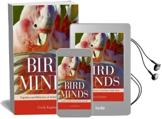 Bird Minds: Cognition and Behaviour of Australian Native Birds Audiobook download free by Gisela Kaplan