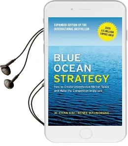 Blue Ocean Strategy, Expanded Edition: How to Create Uncontested Market Space and Make the Competition Irrelevant Audiobook download free by W.Chan Kim