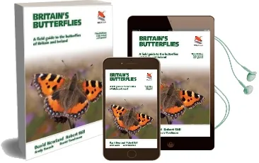 Britain'S Butterflies: A Field Guide to the Butterflies of Britain and Ireland - Fully Revised and Updated Third Edition Audiobook download free by David Newland