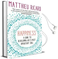 Happiness: A Guide to Developing Life'S Most Important Skill Audiobook download free by Matthieu Ricard
