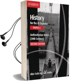 Ib Diploma: History for the ib Diploma Paper 2 Authoritarian States (20Th Century) Audiobook download free by Allan Todd