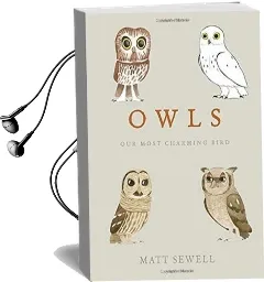 Owls: Our Most Charming Bird Audiobook download free by Matt Sewell