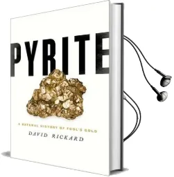 Pyrite: A Natural History of Fool'S Gold Audiobook download free by David Rickard