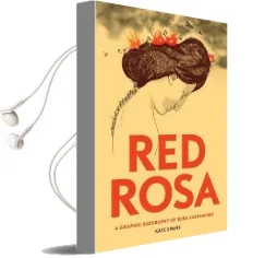 Red Rosa: A Graphic Biography of Rosa Luxemburg Audiobook download free by Kate Evans