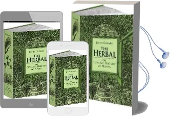 The Herbal or General History of Plants: The Complete 1633 Edition as Revised and Enlarged by Thomas Johnson Audiobook download free by John Gerard