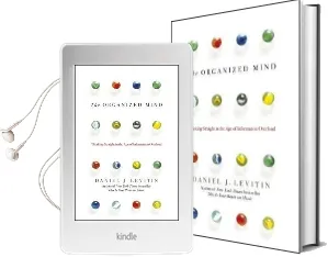 The Organized Mind: Thinking Straight in the age of Information Overload Audiobook download free by Daniel Levitin