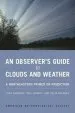 Audiobook An Observer'S Guide to Clouds and Weather - a Northeastern Primer on Prediction author Toby N. Carlson