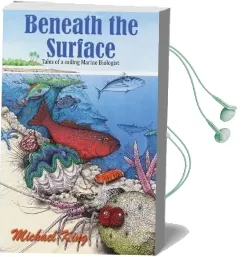 Beneath the Surface - Tales of a Sailing Marine Biologist Audiobook download free by Michael King