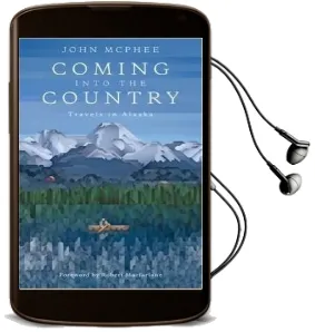 Coming Into the Country Audiobook download free by John Mcphee