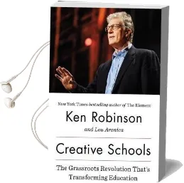 Creative Schools: The Grassroots Revolution That'S Transforming Education Audiobook download free by Sir Ken Robinson