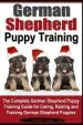 Audiobook German Shepherd Puppy Training: The Complete German Shepherd Training Guide for Caring, Raising and Training German Shepherd Puppies author Mr Daniel Vega