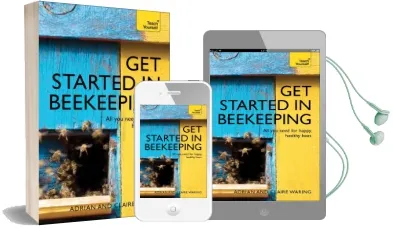 Get Started in Beekeeping: A Practical, Illustrated Guide to Running Hives of all Sizes in any Location Audiobook download free by Adrian Waring