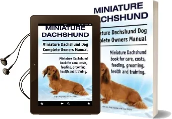 Miniature Dachshund. Miniature Dachshund dog Complete Owners Manual. Miniature Dachshund Book for Care, Costs, Feeding, Grooming, Health and Training. Audiobook download free by George Hoppendale