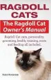 Audiobook Ragdoll Cats. the Ragdoll cat Owners Manual. Ragdoll cat Care, Personality, Grooming, Health, Training, Costs and Feeding all Included. author Ronderdale Robert
