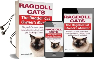 Ragdoll Cats. the Ragdoll cat Owners Manual. Ragdoll cat Care, Personality, Grooming, Health, Training, Costs and Feeding all Included. Audiobook download free by Ronderdale Robert