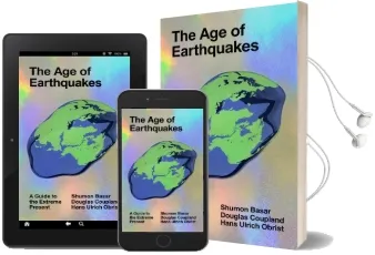 The age of Earthquakes: A Guide to the Extreme Present Audiobook download free by Douglas Coupland