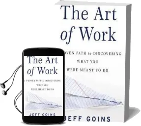 The art of Work: A Proven Path to Discovering What you Were Meant to do Audiobook download free by Jeff Goins