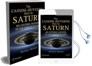 The Cassini-Huygens Visit to Saturn: An Historic Mission to the Ringed Planet Audiobook download free by Michael Meltzer