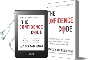 The Confidence Code: The Science and art of Self-Assurance-What Women Should Know Audiobook download free by Katty Kay